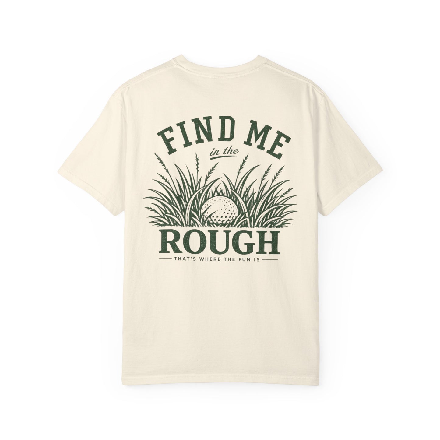 Find Me In The Rough — Rough & Greens Golf Tee