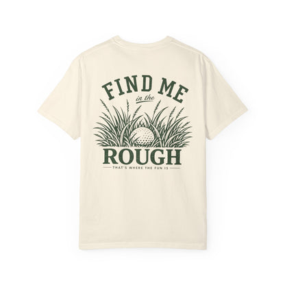 Find Me In The Rough — Rough & Greens Golf Tee