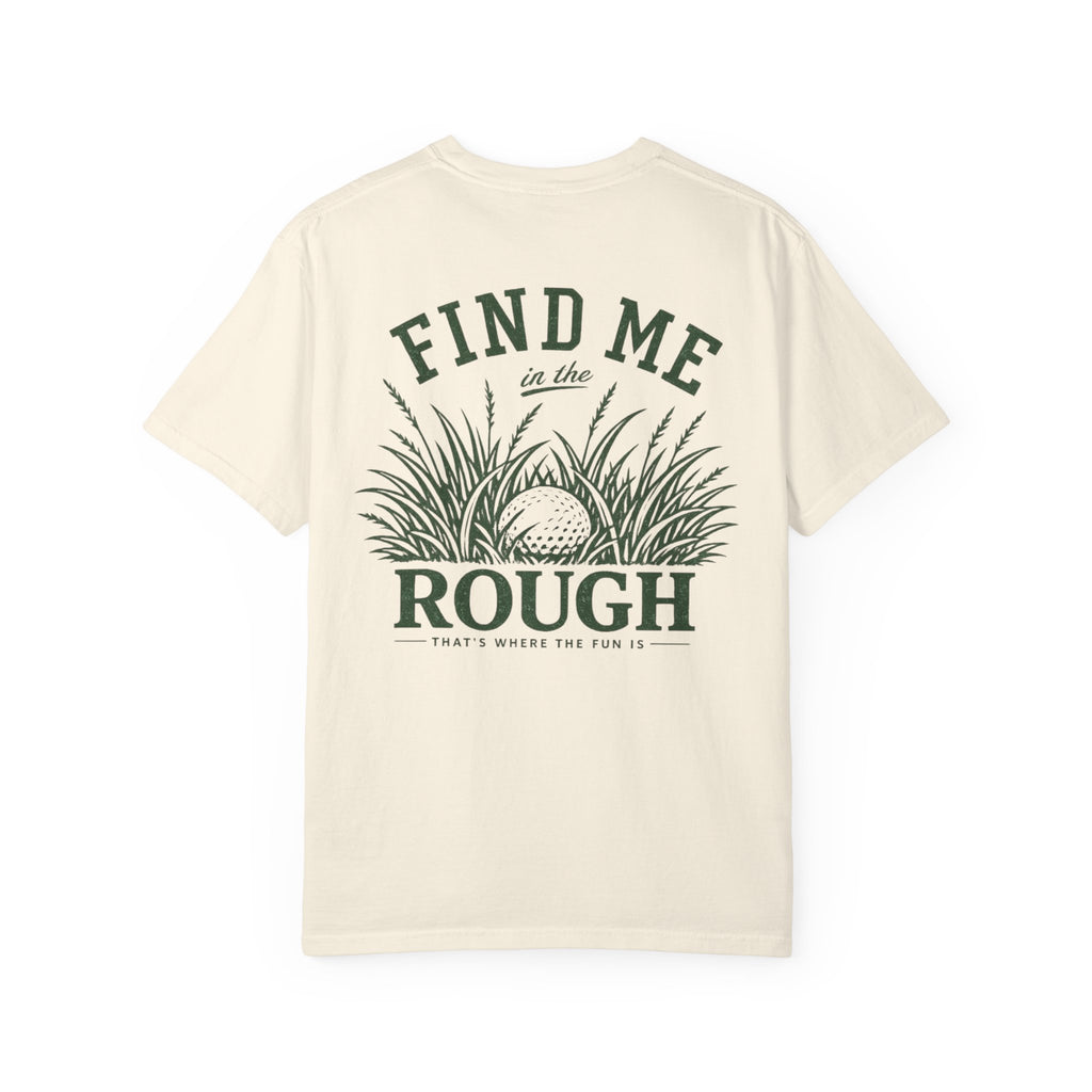 Find Me In The Rough — Rough & Greens Golf Tee