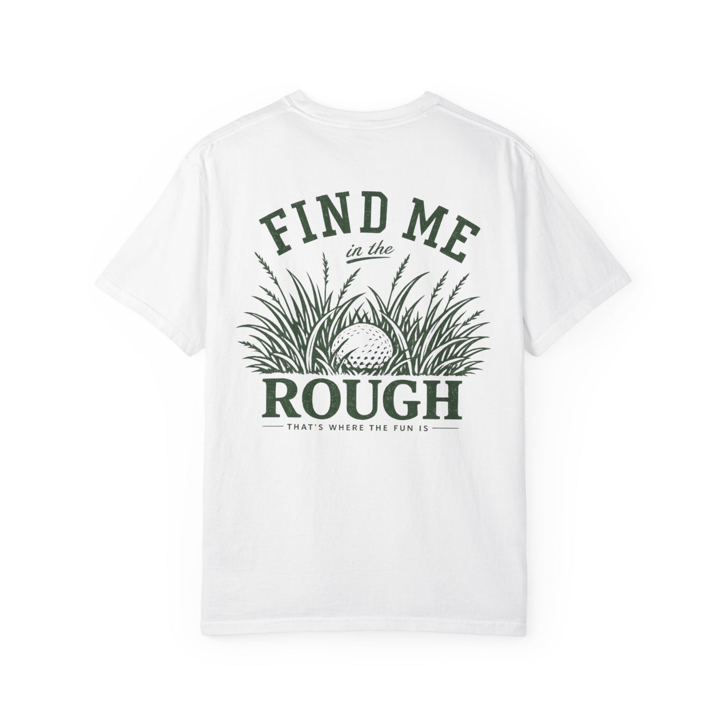 Find Me In The Rough — Rough & Greens Golf Tee