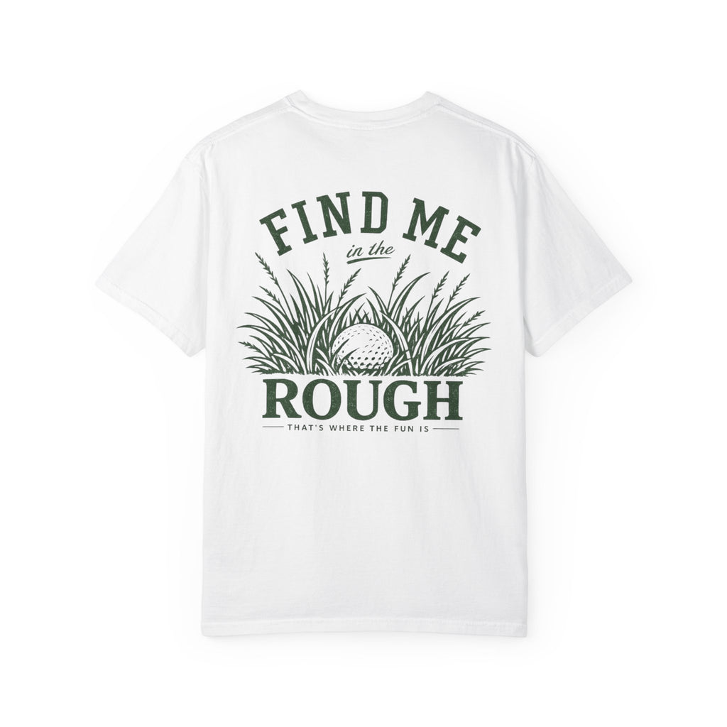 Find Me In The Rough — Rough & Greens Golf Tee