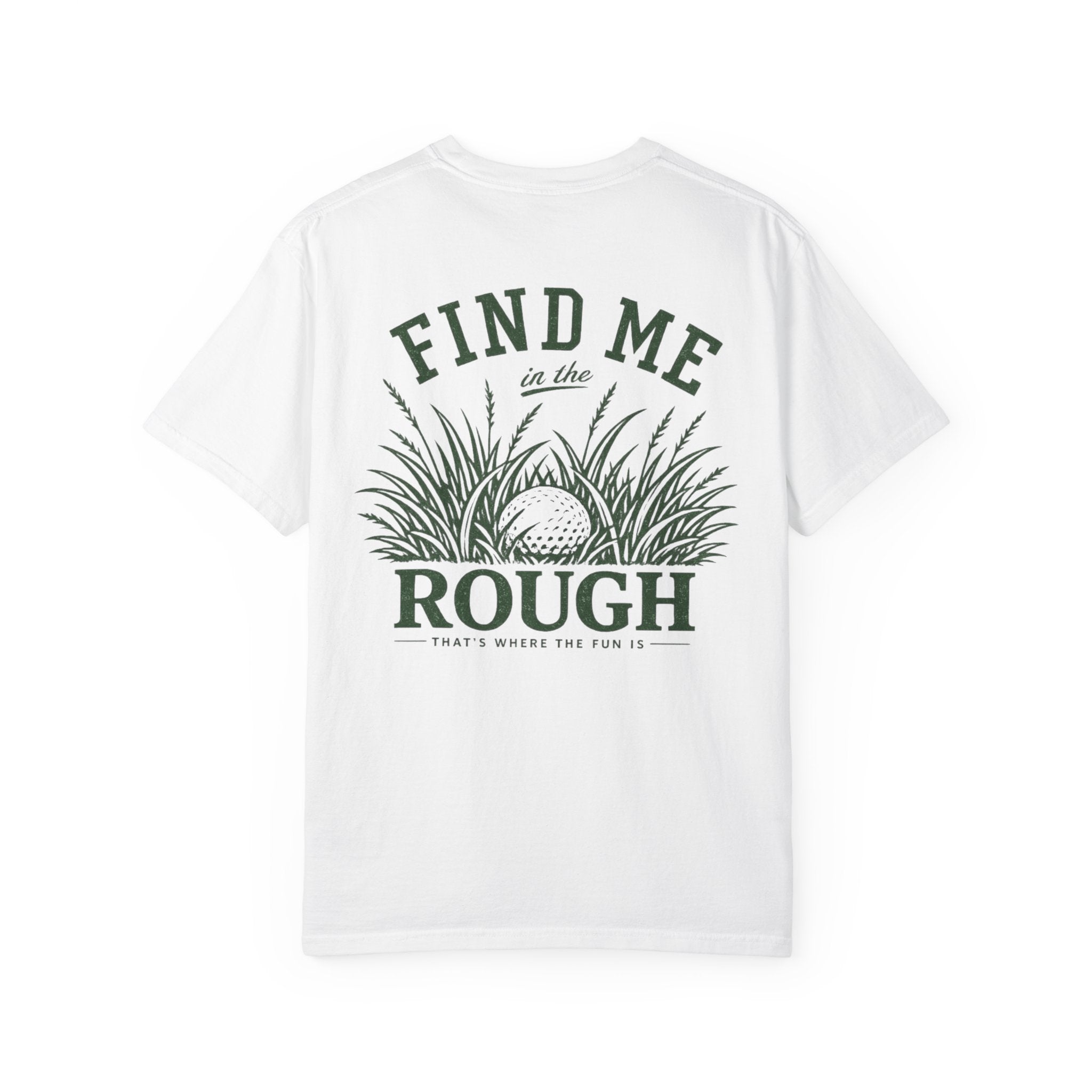 Find Me In The Rough — Rough & Greens Golf Tee